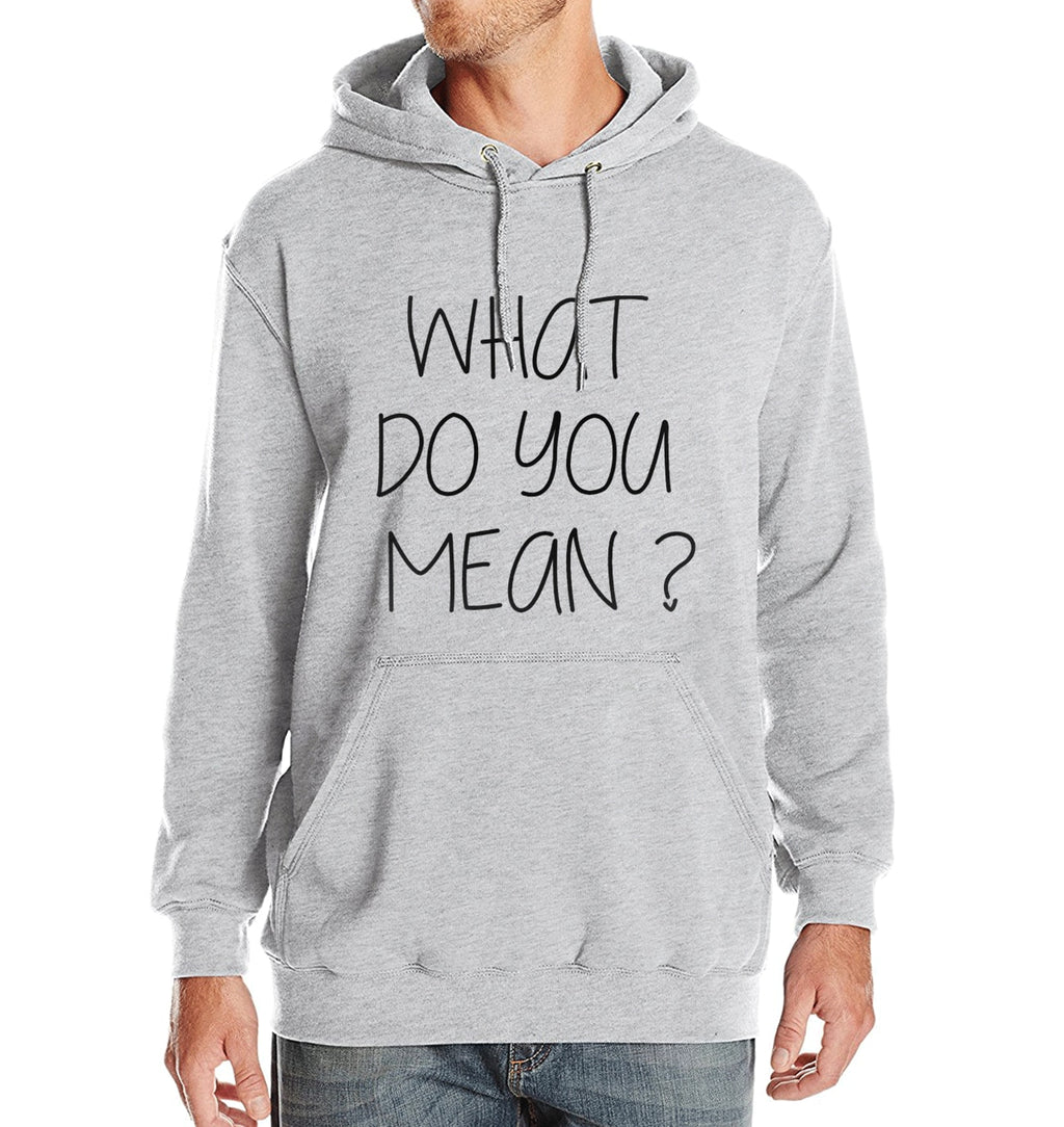 WHAT DO YOU MEAN - Hoody For Men Sweatshirts