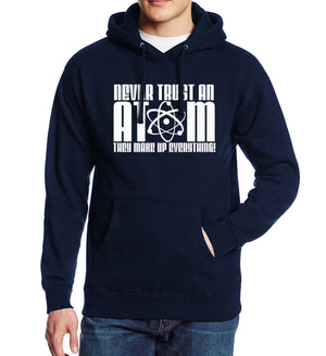 NEVER TRUST AN ATOM - Hoody For Men Sweatshirts