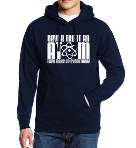 NEVER TRUST AN ATOM - Hoody For Men Sweatshirts