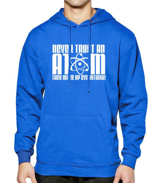 NEVER TRUST AN ATOM - Hoody For Men Sweatshirts